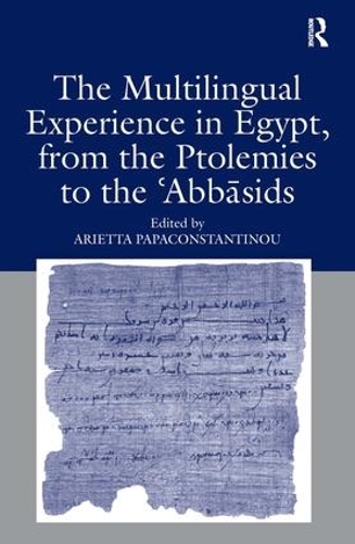 Бумажная книга «The Multilingual Experience in Egypt, from the Ptolemies to the Abbasids» - фото №1