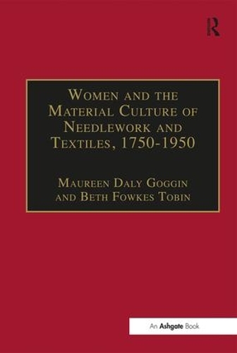 Паперова книга «Women and the Material Culture of Needlework and Textiles, 1750-1950» - фото №1
