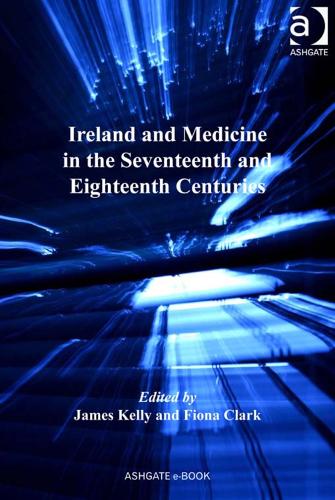 Паперова книга «Ireland and Medicine in the Seventeenth and Eighteenth Centuries», автор Джеймс Келлі - фото №1