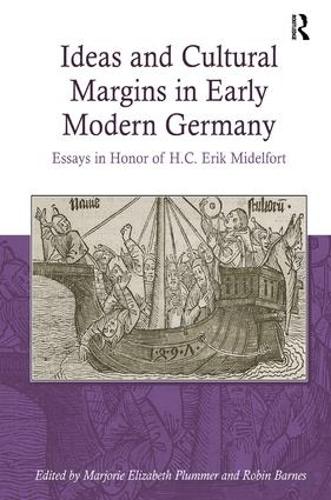 Бумажная книга «Ideas and Cultural Margins in Early Modern Germany: Essays in Honor of H.C. Erik Midelfort» - фото №1