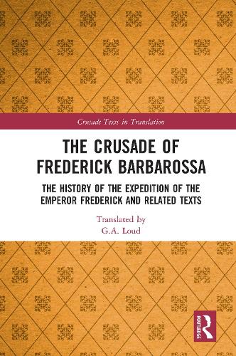 Paper book «The Crusade of Frederick Barbarossa: The History of the Expedition of the Emperor Frederick and Related Texts» - фото №1