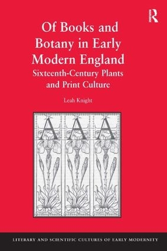Бумажная книга «Of Books and Botany in Early Modern England: Sixteenth-Century Plants and Print Culture», автор Лия Найт - фото №1