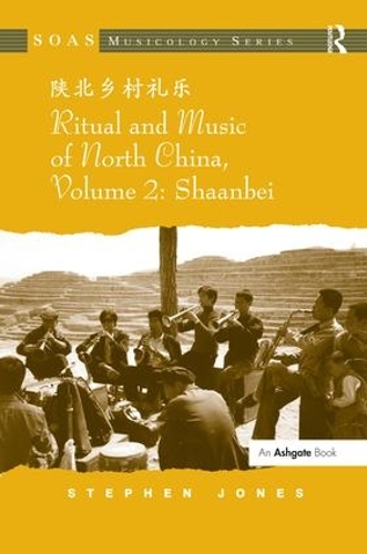 Бумажная книга «Ritual and Music of North China: Volume 2: Shaanbei», автор Стивен Джонс - фото №1