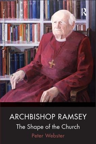 Бумажная книга «Archbishop Ramsey: The Shape of the Church», автор Питер Дж. Вебстер - фото №1