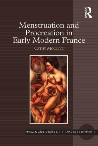 Бумажная книга «Menstruation and Procreation in Early Modern France», автор Кэти МакКлайв - фото №1