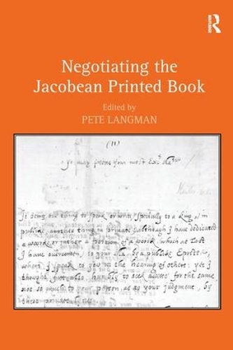 Бумажная книга «Negotiating the Jacobean Printed Book» - фото №1