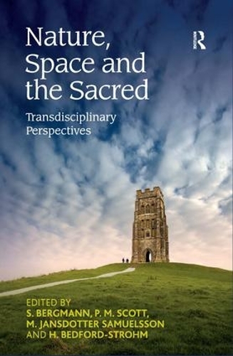 Бумажная книга «Nature, Space and the Sacred: Transdisciplinary Perspectives», авторов Х. Бедфорд-Стром, С. Бергманн - фото №1
