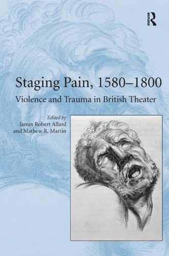 Бумажная книга «Staging Pain, 1580–1800: Violence and Trauma in British Theater», автор Мэтью Р. Мартин - фото №1