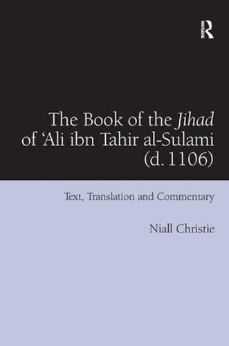 Паперова книга «The Book of the Jihad of 'Ali ibn Tahir al-Sulami (d. 1106): Text, Translation and Commentary», автор Ніалл Крісті - фото №1