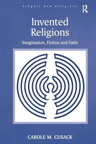 Бумажная книга «Invented Religions: Imagination, Fiction and Faith», автор Кэрол М. Кьюсак - фото №1