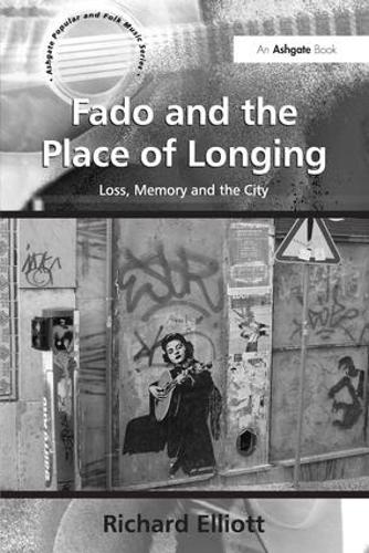 Бумажная книга «Fado and the Place of Longing: Loss, Memory and the City», автор Ричард Эллиот - фото №1