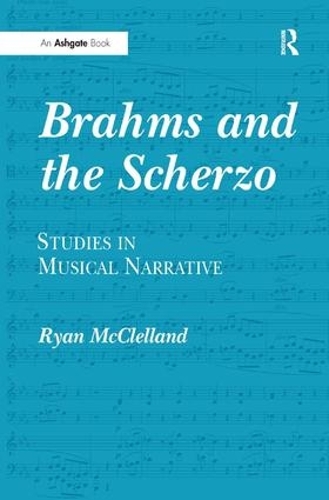Бумажная книга «Brahms and the Scherzo: Studies in Musical Narrative», автор Райан МакКлелланд - фото №1