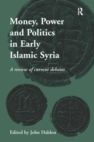 Бумажная книга «Money, Power and Politics in Early Islamic Syria: A Review of Current Debates» - фото №1