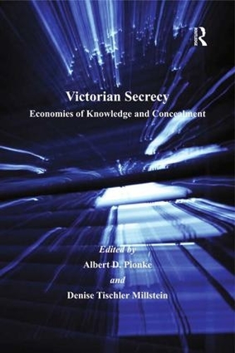 Бумажная книга «Victorian Secrecy: Economies of Knowledge and Concealment», автор Дениз Тишлер Миллштейн - фото №1