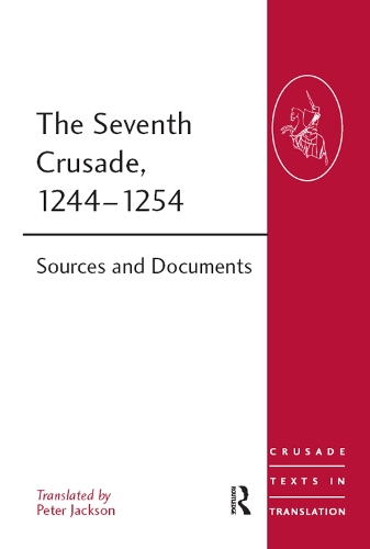 Бумажная книга «The Seventh Crusade, 1244–1254: Sources and Documents» - фото №1