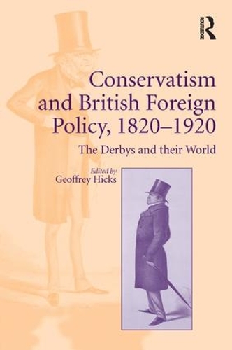 Бумажная книга «Conservatism and British Foreign Policy, 1820–1920: The Derbys and their World» - фото №1