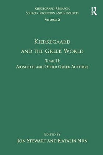 Бумажная книга «Volume 2, Tome II: Kierkegaard and the Greek World - Aristotle and Other Greek Authors», автор Каталин Нун - фото №1