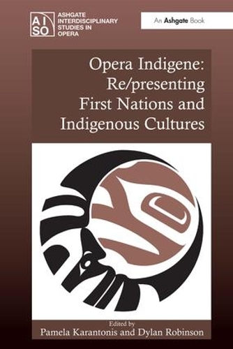 Бумажная книга «Opera Indigene: Re/presenting First Nations and Indigenous Cultures» - фото №1