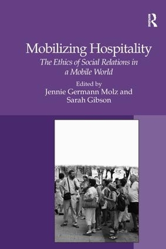 Бумажная книга «Mobilizing Hospitality: The Ethics of Social Relations in a Mobile World», автор Сара Гибсон - фото №1
