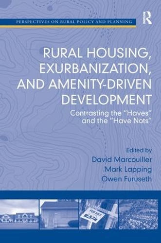 Бумажная книга «Rural Housing, Exurbanization, and Amenity-Driven Development: Contrasting the 'Haves' and the 'Have Nots'», автор Марк Лаппинг - фото №1