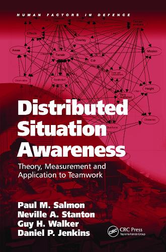 Бумажная книга «Distributed Situation Awareness: Theory, Measurement and Application to Teamwork», авторов Дэниел П. Дженкинс, Невилл А. Стэнтон, Пол М. Салмон - фото №1