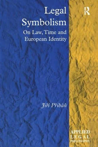 Бумажная книга «Legal Symbolism: On Law, Time and European Identity», автор Иржи Прибан - фото №1