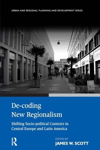 Бумажная книга «De-coding New Regionalism: Shifting Socio-political Contexts in Central Europe and Latin America» - фото №1