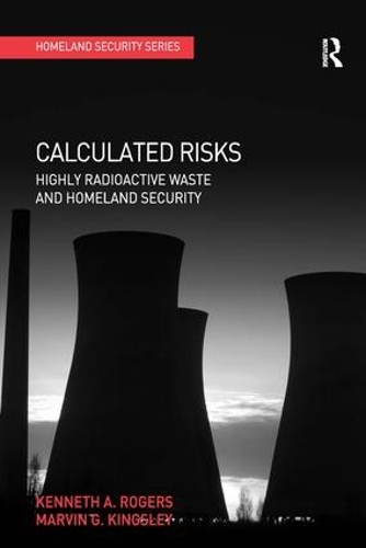 Паперова книга «Calculated Risks: Highly Radioactive Waste and Homeland Security», авторів Кеннет А. Роджерс, Марвін Г. Кінгслі - фото №1
