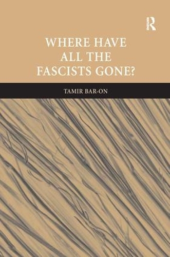 Паперова книга «Where Have All The Fascists Gone?», автор Тамір Бар-Он - фото №1