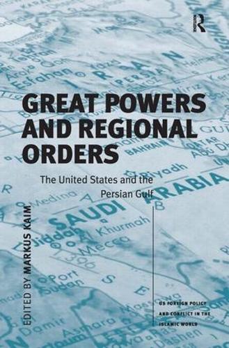 Бумажная книга «Great Powers and Regional Orders: The United States and the Persian Gulf» - фото №1