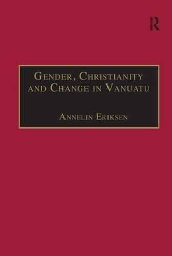 Паперова книга «Gender, Christianity and Change in Vanuatu: An Analysis of Social Movements in North Ambrym», автор Аннелін Еріксен - фото №1