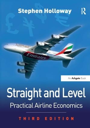 Бумажная книга «Straight and Level: Practical Airline Economics», автор Стивен Холлоуэй - фото №1