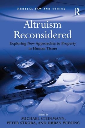 Паперова книга «Altruism Reconsidered: Exploring New Approaches to Property in Human Tissue», авторів Пітер Сікора, Урбан Вісінг - фото №1