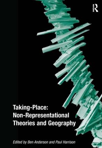 Бумажная книга «Taking-Place: Non-Representational Theories and Geography», автор Бен Андерсон - фото №1