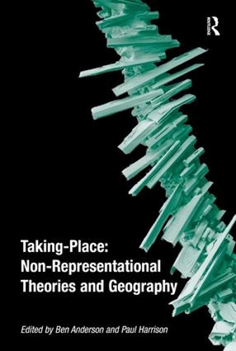 Бумажная книга «Taking-Place: Non-Representational Theories and Geography», автор Бен Андерсон - фото №1