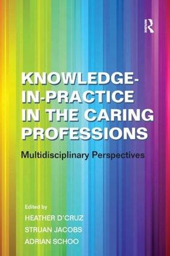 Паперова книга «Knowledge-in-Practice in the Caring Professions: Multidisciplinary Perspectives», автор Струан Джейкобс - фото №1