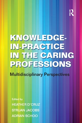 Паперова книга «Knowledge-in-Practice in the Caring Professions: Multidisciplinary Perspectives», автор Струан Джейкобс - фото №1