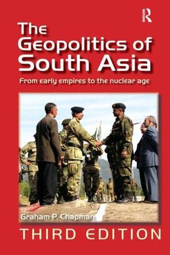 Бумажная книга «The Geopolitics of South Asia: From Early Empires to the Nuclear Age», автор Грэм П. Чепмен - фото №1