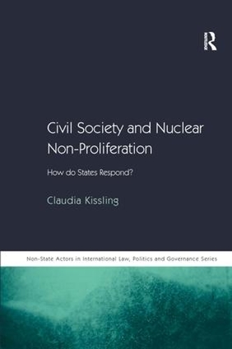 Бумажная книга «Civil Society and Nuclear Non-Proliferation: How do States Respond?», автор Клаудия Кисслинг - фото №1