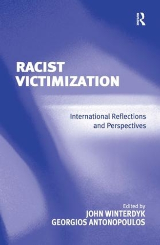 Бумажная книга «Racist Victimization: International Reflections and Perspectives», автор Георгиос Антонопулос - фото №1