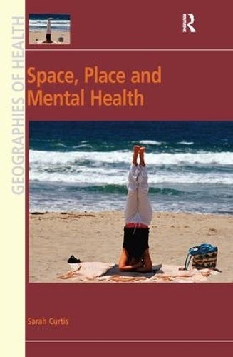 Паперова книга «Space, Place and Mental Health», автор Сара Кертис - фото №1