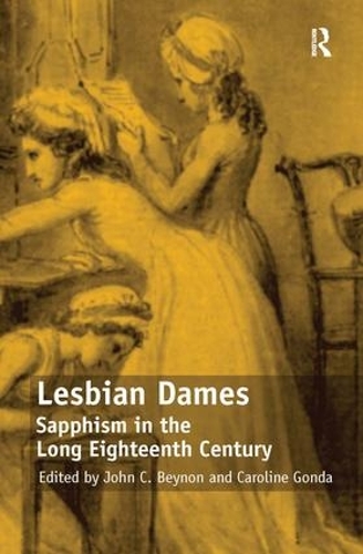 Бумажная книга «Lesbian Dames: Sapphism in the Long Eighteenth Century», автор Кэролайн Гонда - фото №1