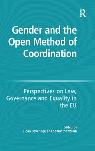 Бумажная книга «Gender and the Open Method of Coordination: Perspectives on Law, Governance and Equality in the EU», автор Саманта Веллути - фото №1