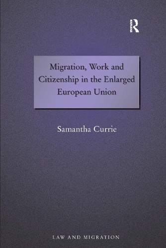 Бумажная книга «Migration, Work and Citizenship in the Enlarged European Union», автор Саманта Карри - фото №1