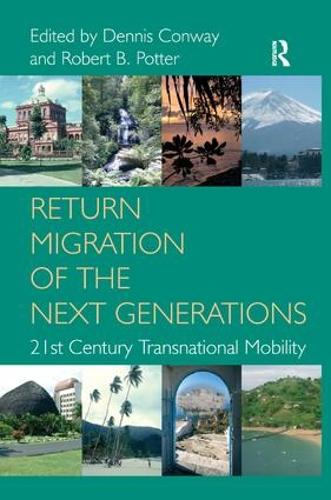 Бумажная книга «Return Migration of the Next Generations: 21st Century Transnational Mobility», автор Деннис Конвей - фото №1