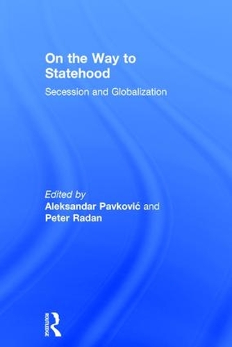 Бумажная книга «On the Way to Statehood: Secession and Globalization», автор Питер Радан - фото №1