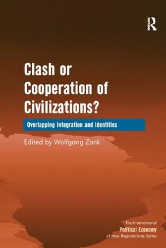 [object Object] «Clash or Cooperation of Civilizations?: Overlapping Integration and Identities» - фото №1