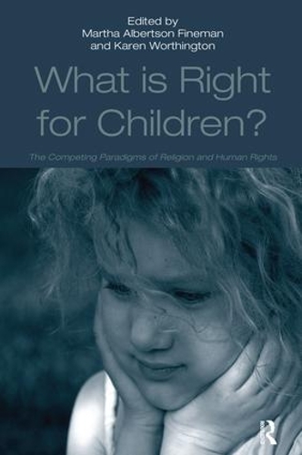 Бумажная книга «What Is Right for Children?: The Competing Paradigms of Religion and Human Rights», автор Карен Уортингтон - фото №1