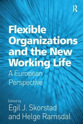 Паперова книга «Flexible Organizations and the New Working Life: A European Perspective», автор Хельге Рамсдал - фото №1