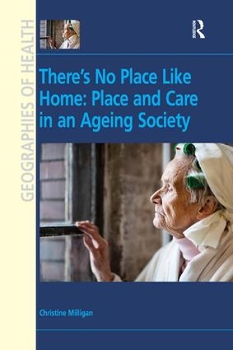 Бумажная книга «There's No Place Like Home: Place and Care in an Ageing Society», автор Кристин Миллиган - фото №1